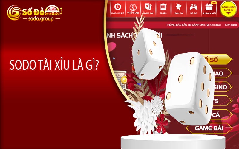 Sodo Tài Xỉu là gì?